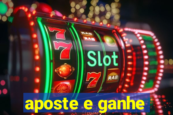 aposte e ganhe